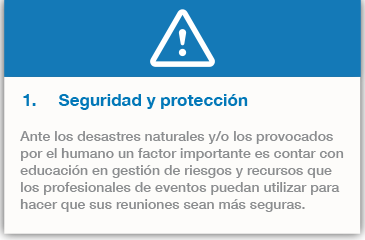 Ante los desastres naturales y/o los provocados por el humano un factor importante es contar con educación en gestión de riesgos y recursos que los profesionales de eventos puedan utilizar para hacer que sus reuniones sean más seguras. 
